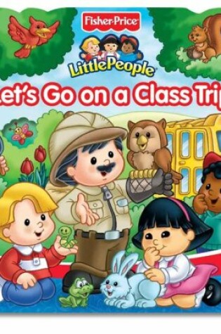 Cover of Let's Go on a Class Trip