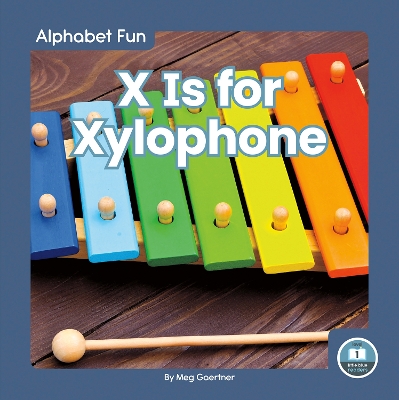 Book cover for X Is for Xylophone