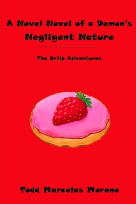 Book cover for A Novel Novel of a Demon's Negligent Nature