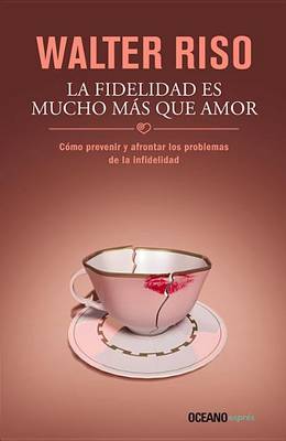 Cover of La Fidelidad Es Mucho Mas Que Amor