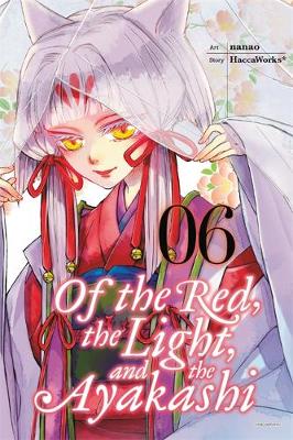 Book cover for Of the Red, the Light, and the Ayakashi, Vol. 6