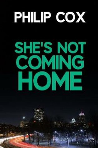 Cover of She's Not Coming Home