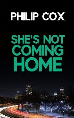 Book cover for She's Not Coming Home