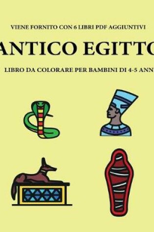 Cover of Libro da colorare per bambini di 4-5 anni (Antico Egitto)