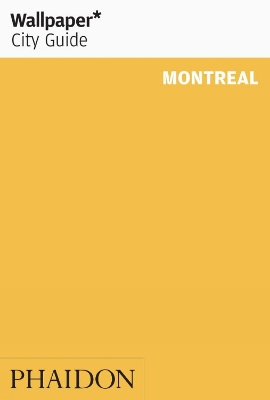 Cover of Wallpaper* City Guide Montreal