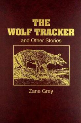 Cover of Wolf Tracker and Other Stories