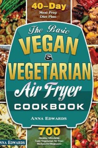 Cover of The Basic Vegan & Vegetarian Air Fryer Cookbook