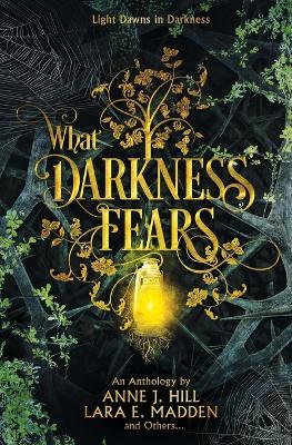 Book cover for What Darkness Fears