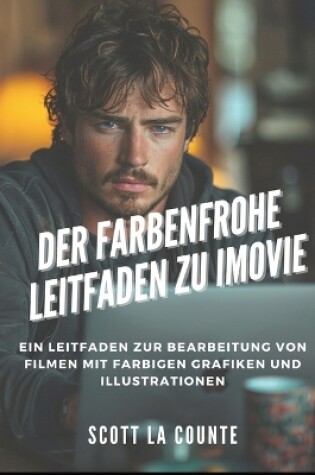 Cover of Der Farbenfrohe Leitfaden Zu iMovie
