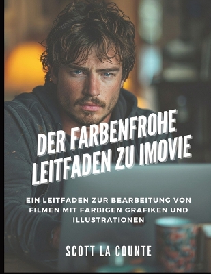 Book cover for Der Farbenfrohe Leitfaden Zu iMovie