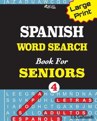 Book cover for Large Print SPANISH WORD SEARCH Book For SENIORS; VOL.4