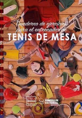 Book cover for Cuaderno de Ejercicios para el Entrenador de Tenis de Mesa