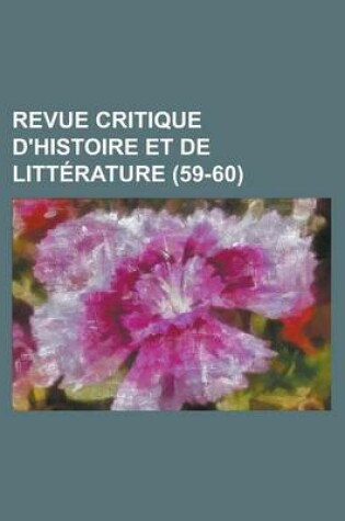 Cover of Revue Critique D'Histoire Et de Litterature (59-60)