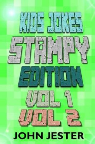 Cover of Kids Jokes - Stampy Edition Vol 1 and 2