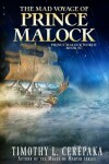 Book cover for The Mad Voyage of Prince Malock