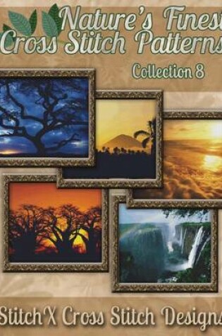 Cover of Nature's Finest Cross Stitch Pattern Collection No. 8