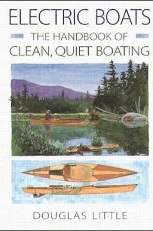 Cover of Electric Boats: The Handbook of Clean, Quiet Boating