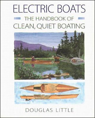 Book cover for Electric Boats: The Handbook of Clean, Quiet Boating