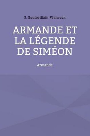 Cover of Armande et la légende de Siméon