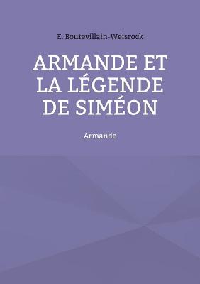 Book cover for Armande et la légende de Siméon