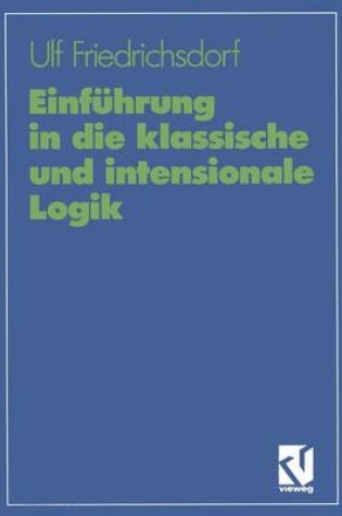 Cover of Einfuhrung in Die Klassische Und Intensionale Logik