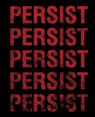 Book cover for Persist Persist Persist Persist Persist