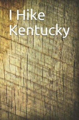 Cover of I Hike Kentucky