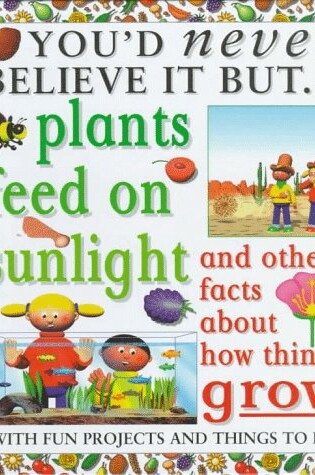 Cover of Plants Feed on Sunlight/Facts