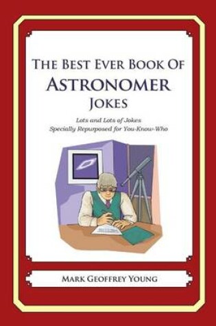 Cover of The Best Ever Book of Astronomer Jokes