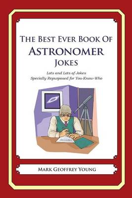 Book cover for The Best Ever Book of Astronomer Jokes