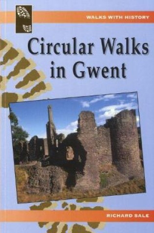 Cover of Walks with History: Circular Walks in Gwent