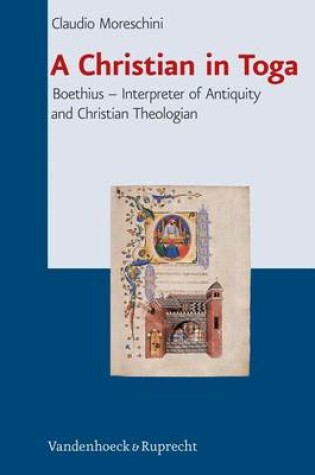 Cover of Christian in Toga, A: Boethius: Interpreter of Antiquity and Christian Theologian