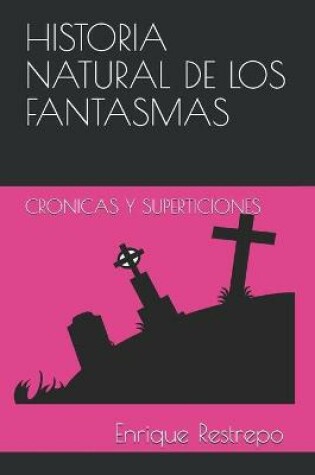 Cover of Historia Natural de Los Fantasmas