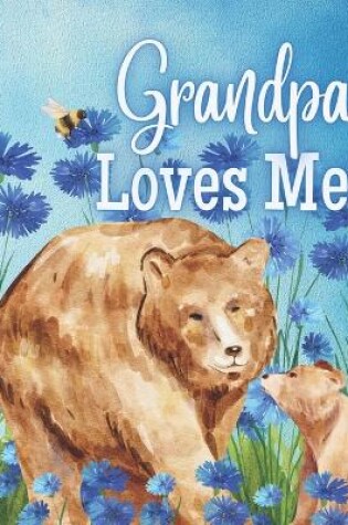 Cover of Grandpa Loves Me!