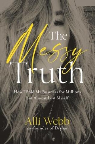 Cover of The Messy Truth