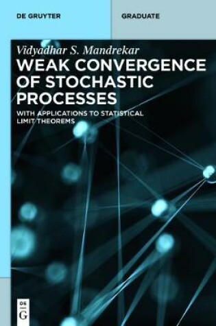 Cover of Weak Convergence of Stochastic Processes
