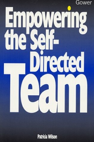 Cover of Empowering the Self-directed Team
