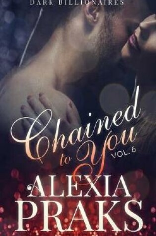 Cover of Chained to You, Vol. 6