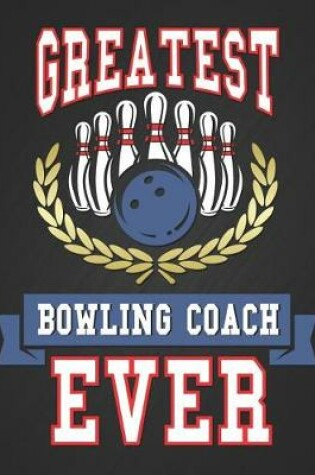 Cover of Greatest Bowling Coach Ever