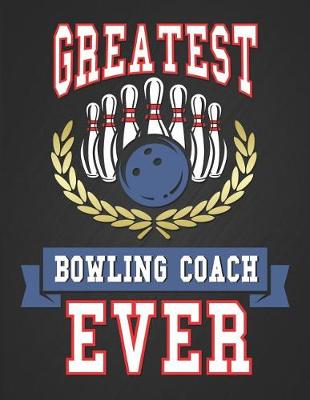 Book cover for Greatest Bowling Coach Ever