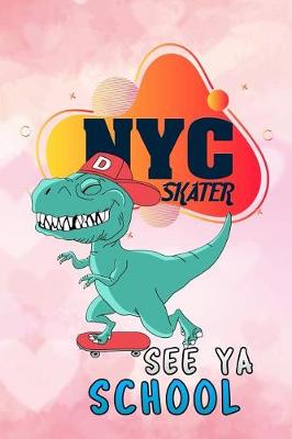 Book cover for NYC skater see ya school