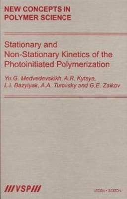 Book cover for Stationary and Non-Stationary Kinetics of the Photoinitiated Polymerization