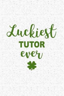 Book cover for Luckiest Tutor Ever