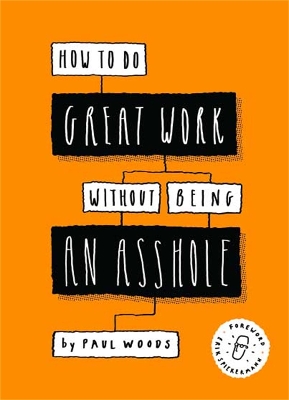 Book cover for How to Do Great Work Without Being an Asshole