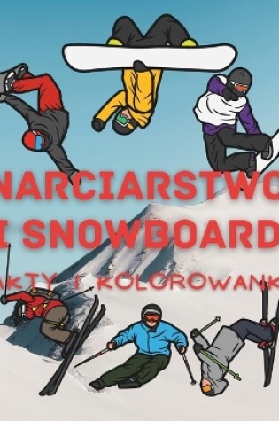 Cover of Narciarstwo i snowboard