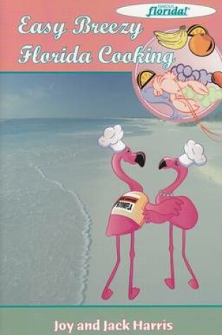 Cover of Easy Breezy Florida Cooking