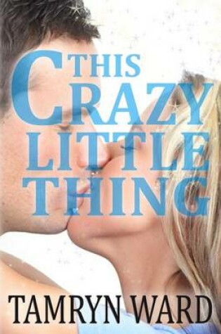 Cover of This Crazy Little Thing (A New Adult Romance)