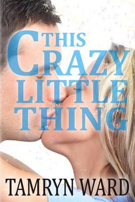 Book cover for This Crazy Little Thing (A New Adult Romance)