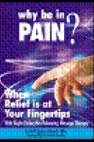 Cover of Why be in Pain?