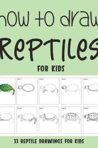 Cover of How to Draw Reptiles for Kids